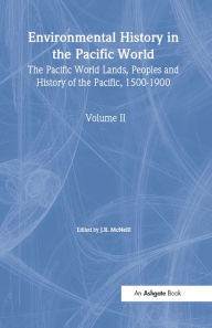 Title: Environmental History in the Pacific World, Author: J.R. McNeill