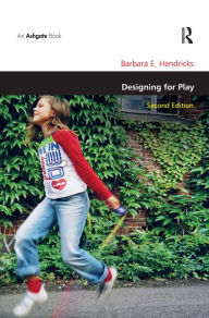 Title: Designing for Play, Author: Barbara E. Hendricks