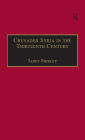 Crusader Syria in the Thirteenth Century: The Rothelin Continuation of the History of William of Tyre with Part of the Eracles or Acre Text