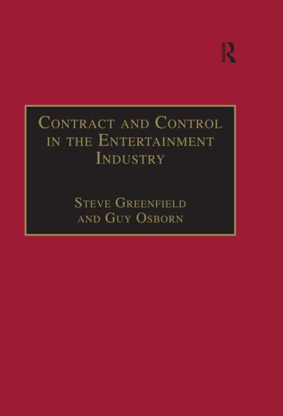 Contract and Control in the Entertainment Industry: Dancing on the Edge of Heaven