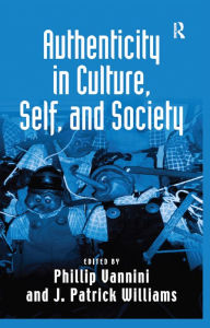 Title: Authenticity in Culture, Self, and Society, Author: J. Patrick Williams