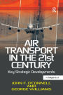 Air Transport in the 21st Century: Key Strategic Developments
