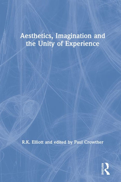 Aesthetics, Imagination and the Unity of Experience