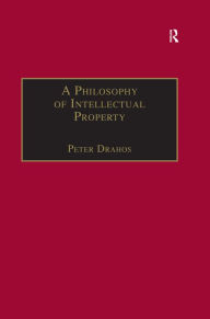 Title: A Philosophy of Intellectual Property, Author: Peter Drahos