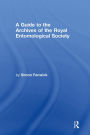 A Guide to the Archives of the Royal Entomological Society