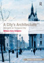 A City's Architecture: Aberdeen as 'Designed City'