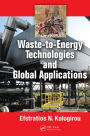 Waste-to-Energy Technologies and Global Applications