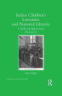 Italian Children's Literature and National Identity: Childhood, Melancholy, Modernity