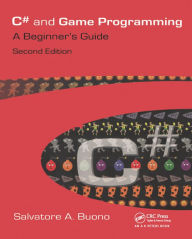 Title: C# and Game Programming: A Beginner's Guide, Author: Salvatore A. Buono