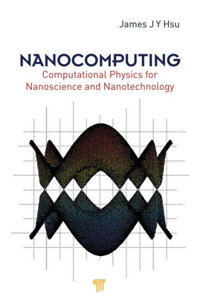 Nanocomputing: Computational Physics for Nanoscience and Nanotechnology