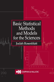 Title: Basic Statistical Methods and Models for the Sciences, Author: Judah Rosenblatt