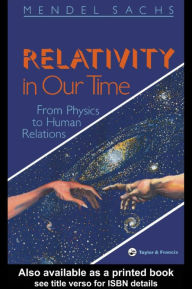 Title: Relativity In Our Time, Author: Mendel Sachs