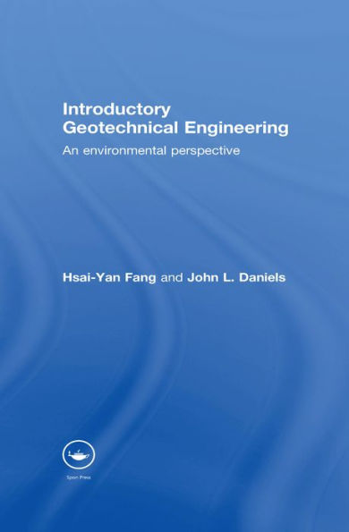 Introductory Geotechnical Engineering: An Environmental Perspective