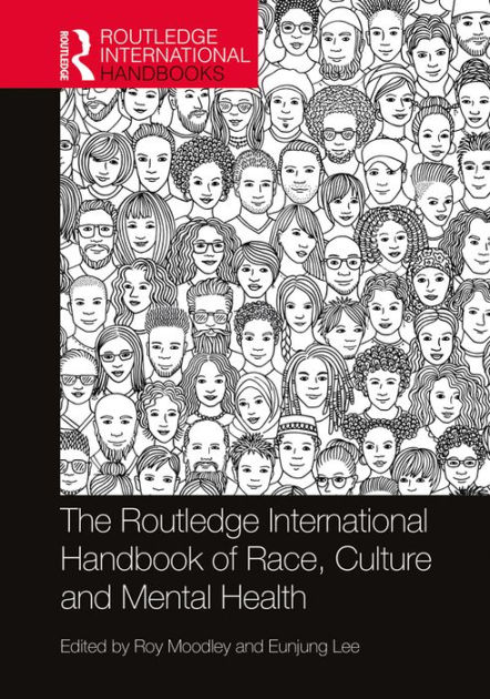 The Routledge International Handbook Of Race, Culture And Mental Health ...