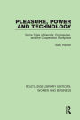 Pleasure, Power and Technology: Some Tales of Gender, Engineering, and the Cooperative Workplace