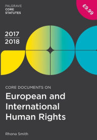 Title: Core Documents on European and International Human Rights 2017-18, Author: Rhona Smith