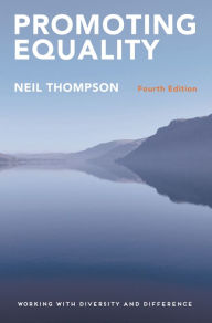 Title: Promoting Equality: Working with Diversity and Difference, Author: Neil Thompson