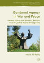 Gendered Agency in War and Peace: Gender Justice and Women's Activism in Post-Conflict Bosnia-Herzegovina