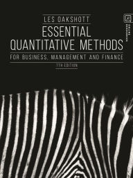 Title: Essential Quantitative Methods: For Business, Management and Finance / Edition 7, Author: Les Oakshott