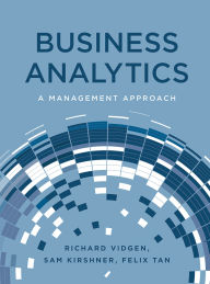 Title: Business Analytics: A Management Approach, Author: Richard Vidgen