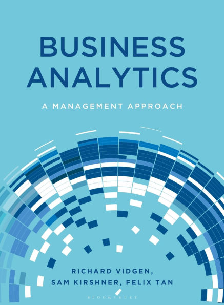 Business Analytics: A Management Approach