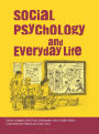 Social Psychology and Everyday Life / Edition 2