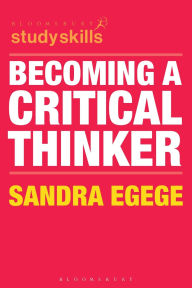 Title: Becoming a Critical Thinker, Author: Sandra Egege