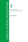 Code of Federal Regulations Title 7, Volume 7, January 1, 2015