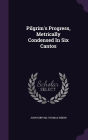 Pilgrim's Progress, Metrically Condensed in Six Cantos