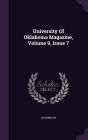 University Of Oklahoma Magazine, Volume 9, Issue 7