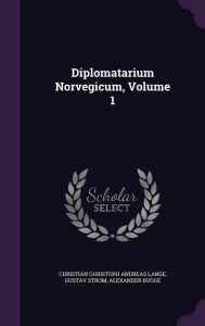 Diplomatarium Norvegicum, Volume 1