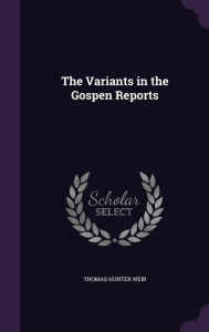 The Variants in the Gospen Reports