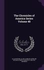 The Chronicles of America Series Volume 48