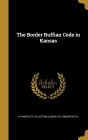 The Border Ruffian Code in Kansas