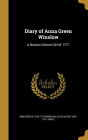 Diary of Anna Green Winslow: A Boston School Girl of 1771
