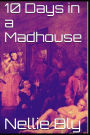 10 Days in a Madhouse