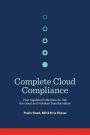 Complete Cloud Compliance: How regulated industries de-risk the cloud and kickstart transformation