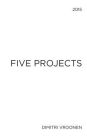 Five Projects