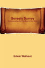 Genesis Survey: Understanding the First Book of the Bible
