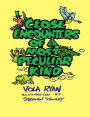 Close Encounters of a Most Peculiar Kind