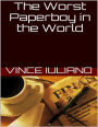 The Worst Paperboy In the World