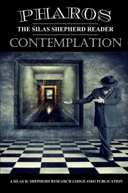 Pharos V Contemplation By Silas H Shepherd Research Lodge 1843 Paperback Barnes And Noble® 3364