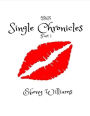 The Single Chronicles Part 1