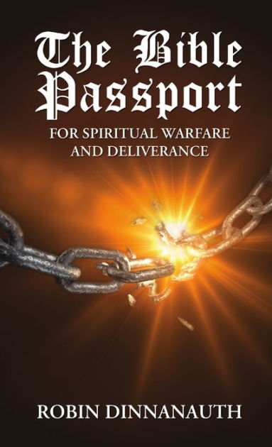 The Bible Passport For Spiritual Warfare And Deliverance By Robin Dinnanauth Paperback Barnes 1091