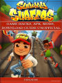 Subway Surfers Game Hacks, Apk, Mods, Download Guide Unofficial: Get Tons of Coins & Beat Levels!