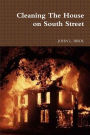Cleaning The House on South Street