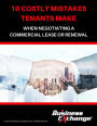 10 Costly Mistakes Tenants Make When Negotiating a Commercial Lease or Renewal