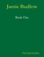 Jamie Budlow - Book One