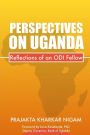 Perspectives On Uganda: Reflections of an Odi Fellow