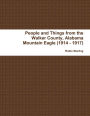 People and Things from the Walker County, Alabama Jasper Mountain Eagle (1914 - 1917)